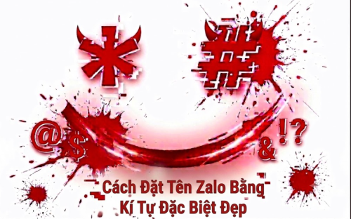 Cách Đặt Tên Zalo Bằng Kí Tự Đặc Biệt Đẹp