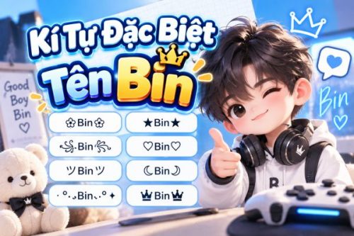 Kí Tự Đặc Biệt Tên Bin – Đặt Tên Đẹp, Không Đụng Hàng